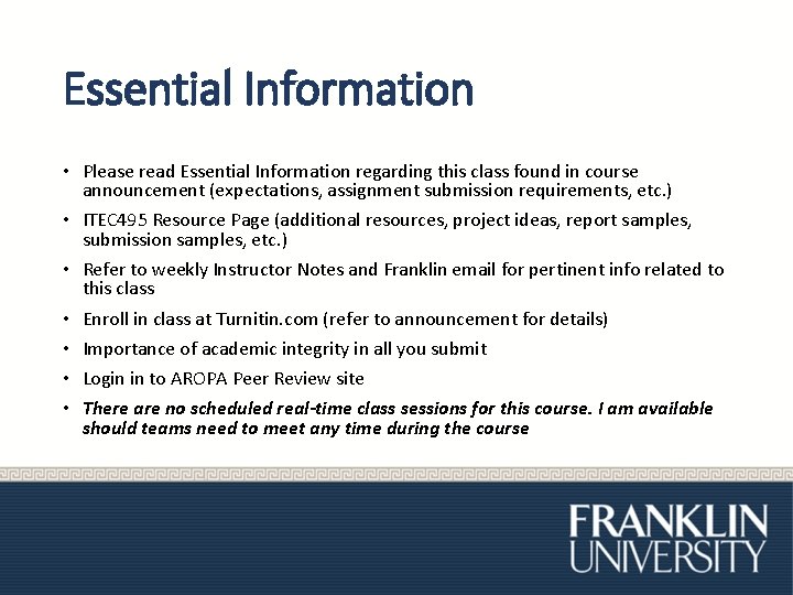 Essential Information • Please read Essential Information regarding this class found in course announcement