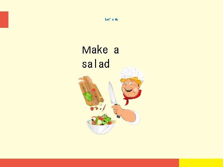 Make a salad 