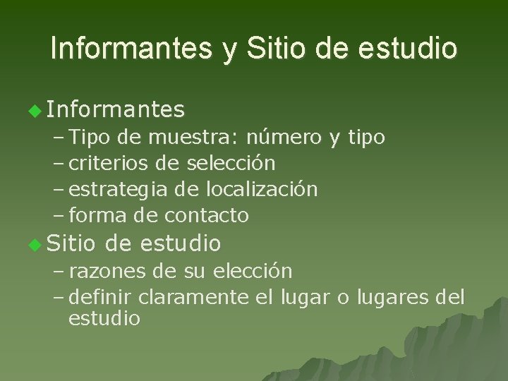 Informantes y Sitio de estudio u Informantes – Tipo de muestra: número y tipo