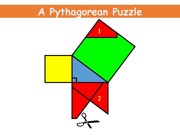 A Pythagorean Puzzle 1 2 
