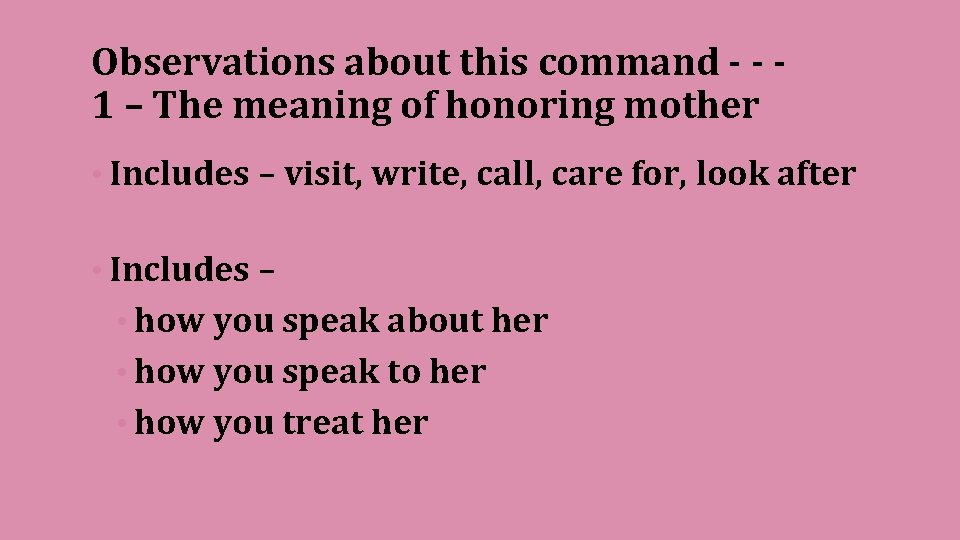 Observations about this command - - 1 – The meaning of honoring mother •