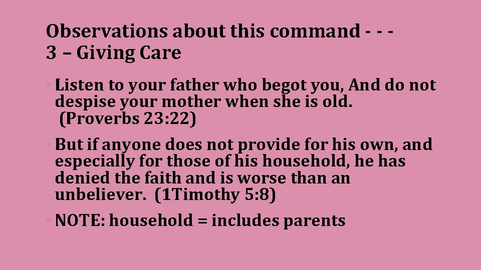 Observations about this command - - 3 – Giving Care • Listen to your