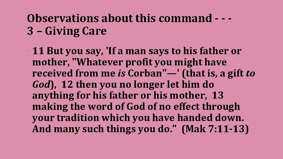 Observations about this command - - 3 – Giving Care • 11 But you