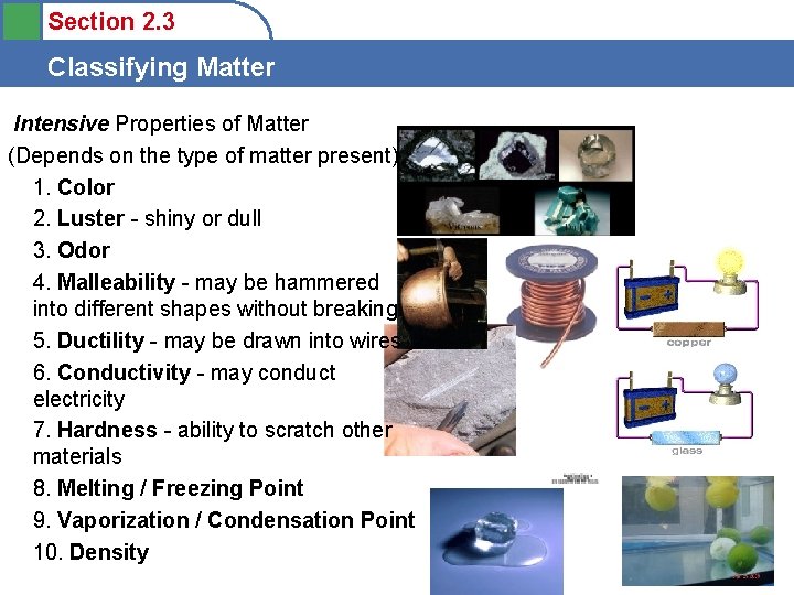 Section 2. 3 Classifying Matter Intensive Properties of Matter (Depends on the type of