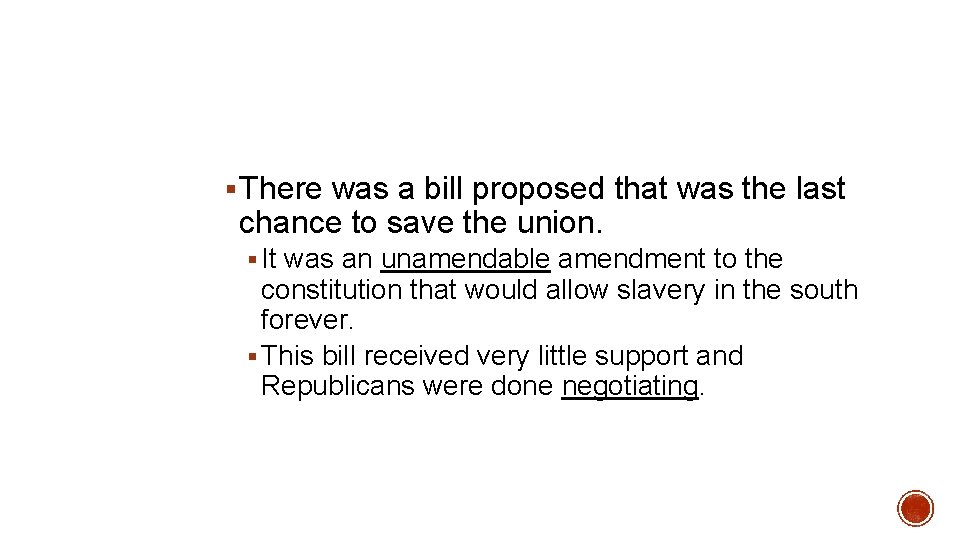 § There was a bill proposed that was the last chance to save the