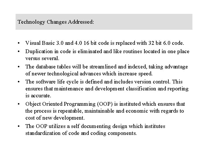 Technology Changes Addressed: • Visual Basic 3. 0 and 4. 0 16 bit code