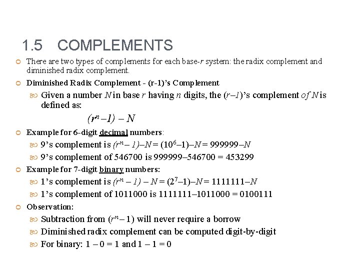 1. 5 COMPLEMENTS There are two types of complements for each base-r system: the