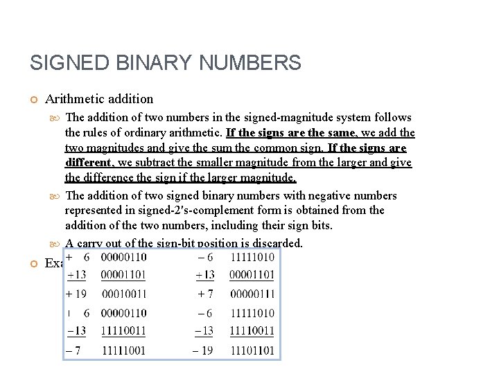 SIGNED BINARY NUMBERS Arithmetic addition The addition of two numbers in the signed-magnitude system