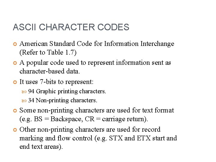 ASCII CHARACTER CODES American Standard Code for Information Interchange (Refer to Table 1. 7)