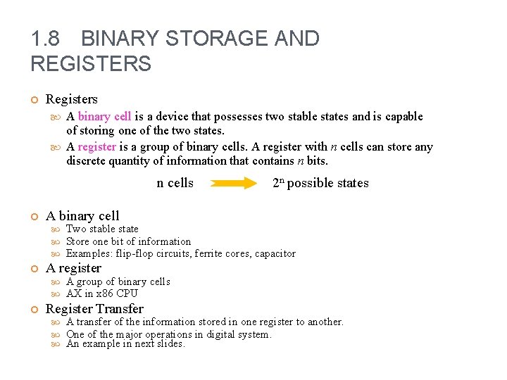 1. 8 BINARY STORAGE AND REGISTERS Registers A binary cell is a device that