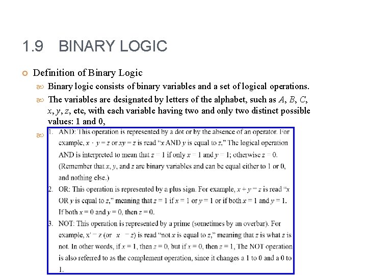 1. 9 BINARY LOGIC Definition of Binary Logic Binary logic consists of binary variables