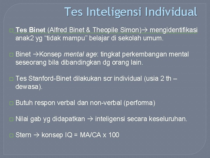 Tes Inteligensi Individual � Tes Binet (Alfred Binet & Theopile Simon) mengidentifikasi anak 2