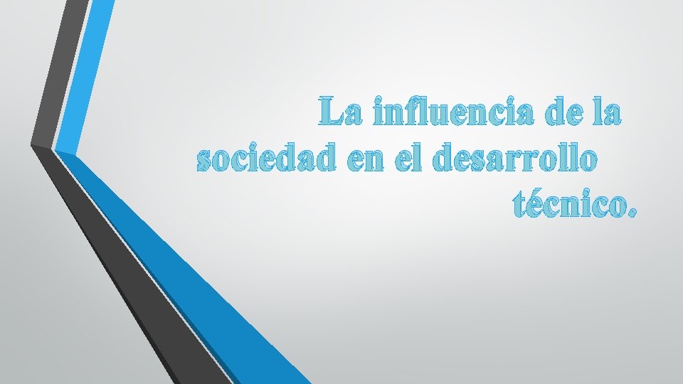 La influencia de la sociedad en el desarrollo