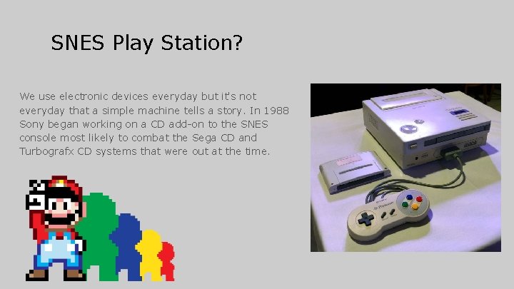 SNES Play Station? We use electronic devices everyday but it's not everyday that a SNES Play Station? We use electronic devices everyday but it's not everyday that a