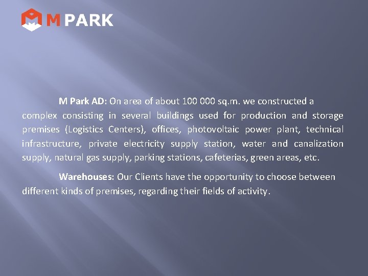M Park AD: On area of about 100 000 sq. m. we constructed a
