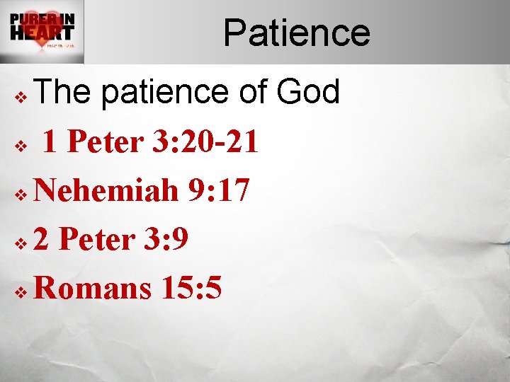 Patience The patience of God v 1 Peter 3: 20 -21 v Nehemiah 9: Patience The patience of God v 1 Peter 3: 20 -21 v Nehemiah 9: