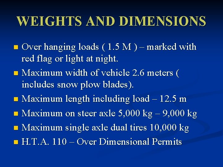 WEIGHTS AND DIMENSIONS Over hanging loads ( 1. 5 M ) – marked with
