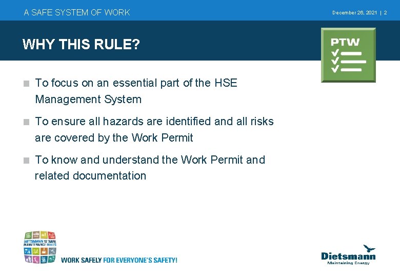 A SAFE SYSTEM OF WORK WHY THIS RULE? To focus on an essential part