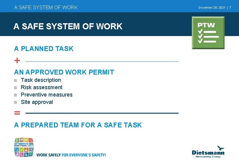 A SAFE SYSTEM OF WORK A PLANNED TASK + AN APPROVED WORK PERMIT Task