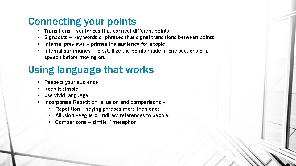 Connecting your points • • Transitions – sentences that connect different points Signposts –
