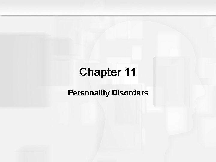 Chapter 11 Personality Disorders 