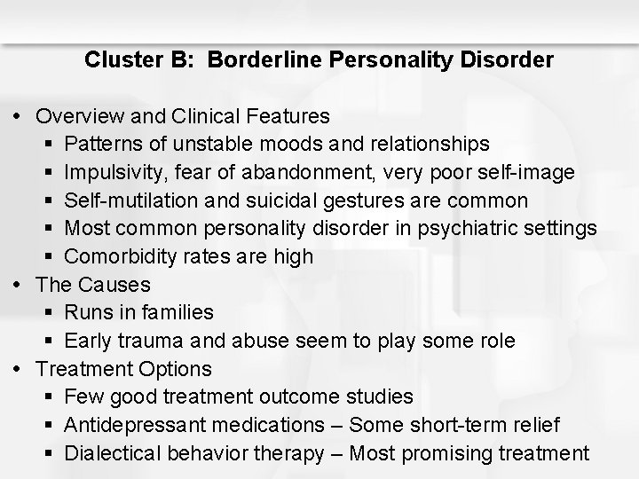 Cluster B: Borderline Personality Disorder Overview and Clinical Features § Patterns of unstable moods