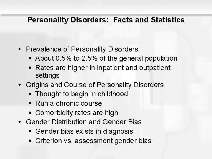 Personality Disorders: Facts and Statistics Prevalence of Personality Disorders § About 0. 5% to