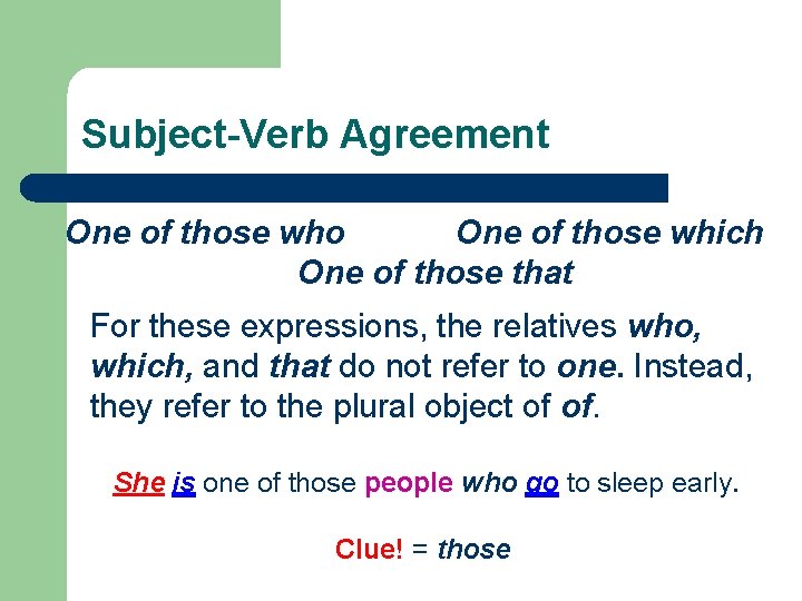 Subject-Verb Agreement One of those who One of those which One of those that