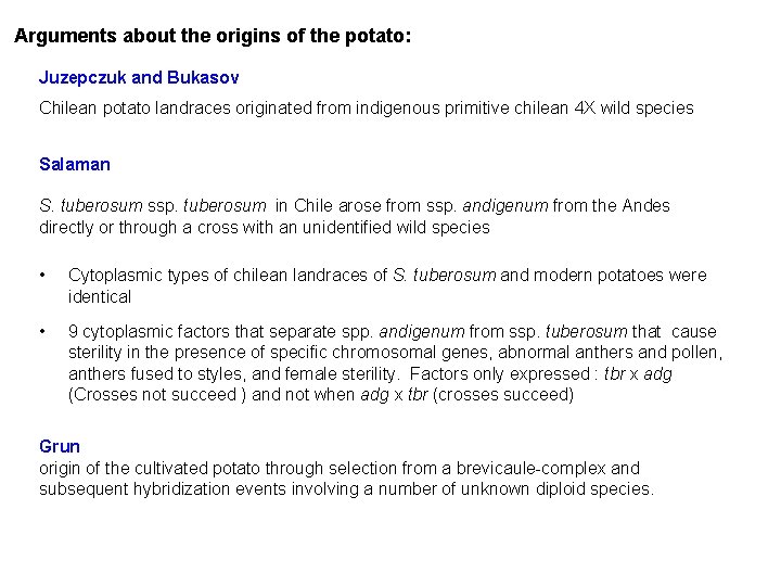 Arguments about the origins of the potato: Juzepczuk and Bukasov Chilean potato landraces originated