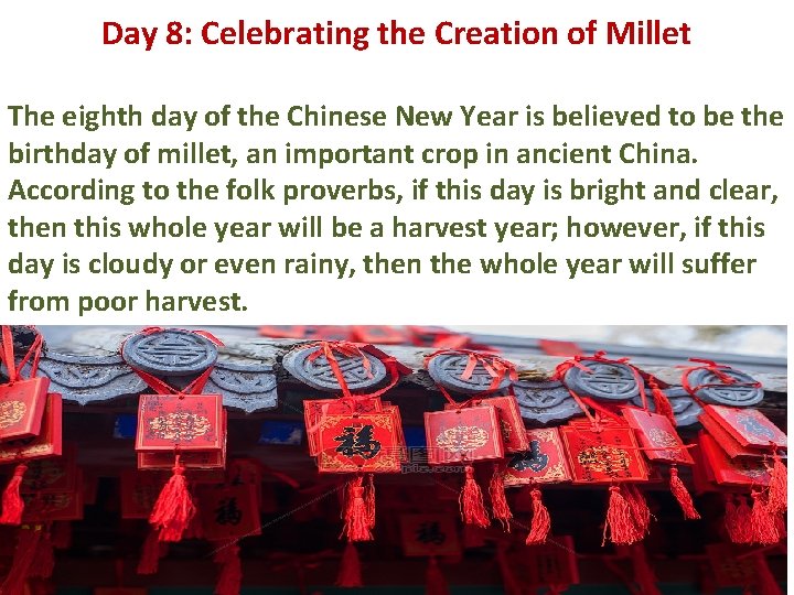 Day 8: Celebrating the Creation of Millet The eighth day of the Chinese New