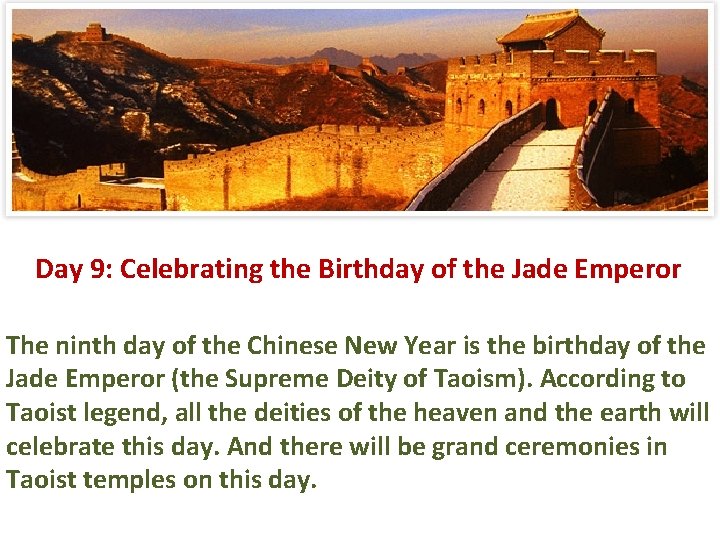 Day 9: Celebrating the Birthday of the Jade Emperor The ninth day of the