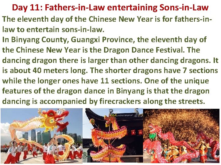 Day 11: Fathers-in-Law entertaining Sons-in-Law The eleventh day of the Chinese New Year is