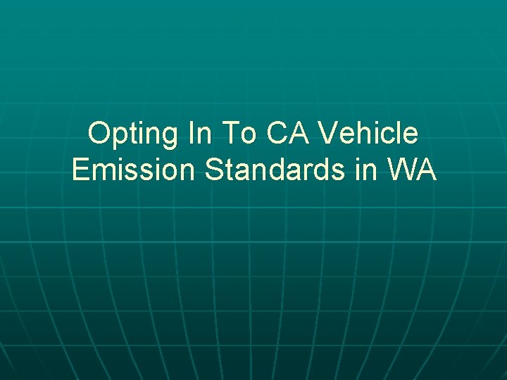 Opting In To CA Vehicle Emission Standards in WA 