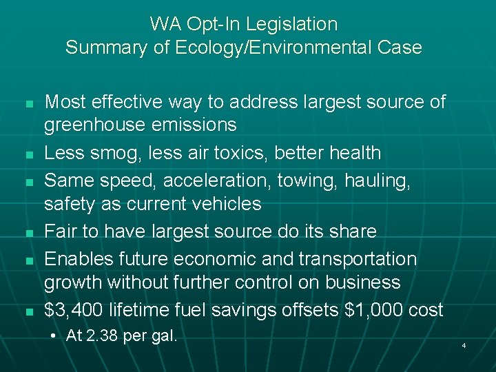 WA Opt-In Legislation Summary of Ecology/Environmental Case n n n Most effective way to