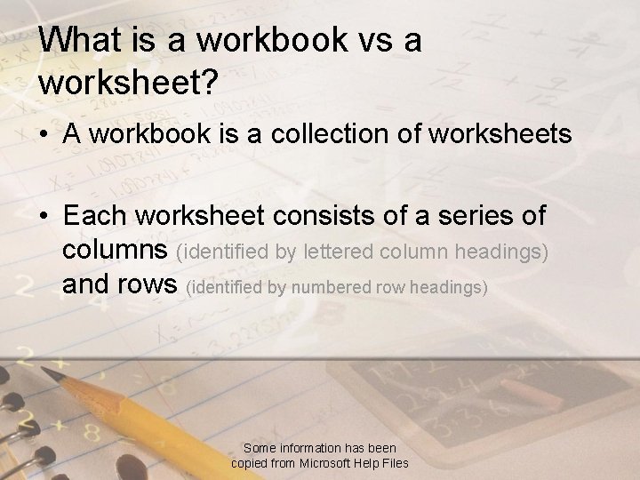 What is a workbook vs a worksheet? • A workbook is a collection of What is a workbook vs a worksheet? • A workbook is a collection of