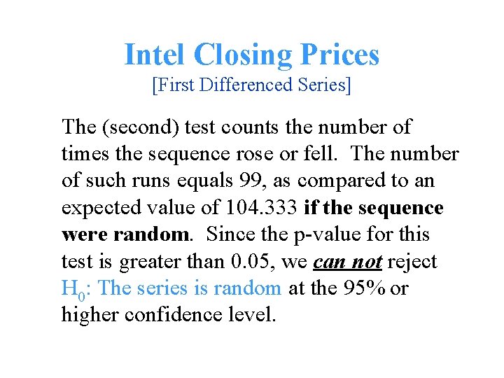 Intel Closing Prices [First Differenced Series] The (second) test counts the number of times