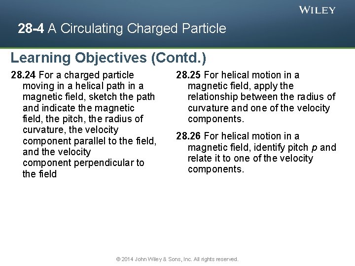 28 -4 A Circulating Charged Particle Learning Objectives (Contd. ) 28. 24 For a
