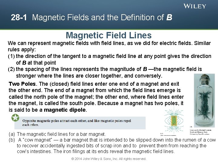 28 -1 Magnetic Fields and the Definition of B Magnetic Field Lines We can