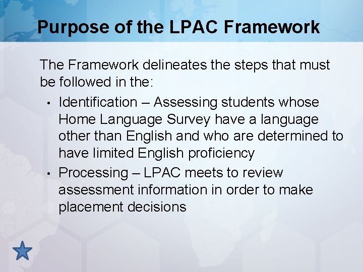 Purpose of the LPAC Framework The Framework delineates the steps that must be followed