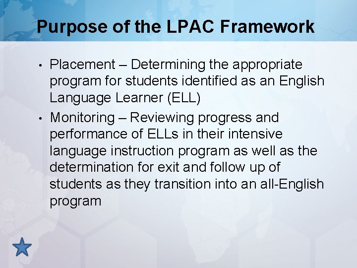 Purpose of the LPAC Framework • • Placement – Determining the appropriate program for