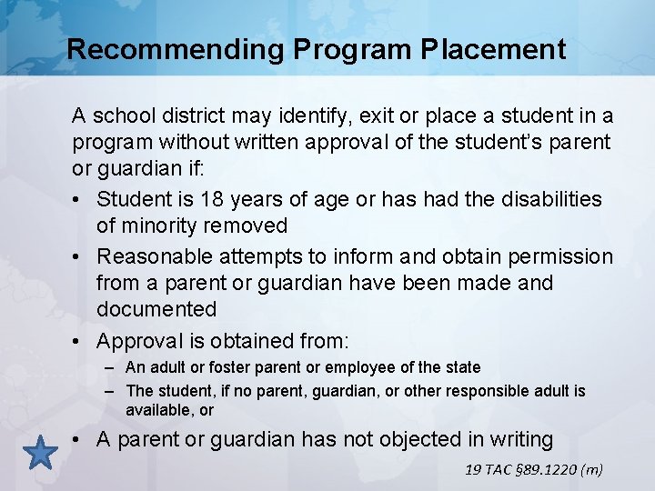 Recommending Program Placement A school district may identify, exit or place a student in