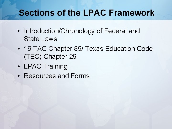 Sections of the LPAC Framework • Introduction/Chronology of Federal and State Laws • 19