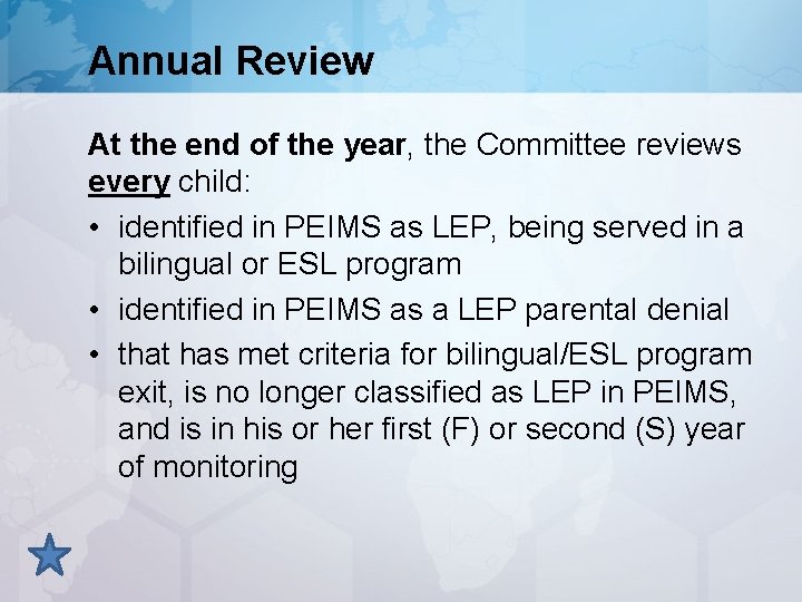 Annual Review At the end of the year, the Committee reviews every child: •