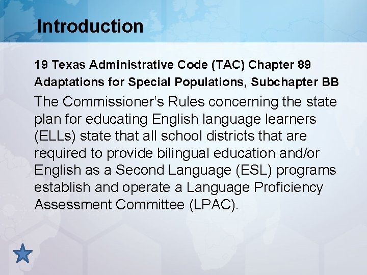 Introduction 19 Texas Administrative Code (TAC) Chapter 89 Adaptations for Special Populations, Subchapter BB