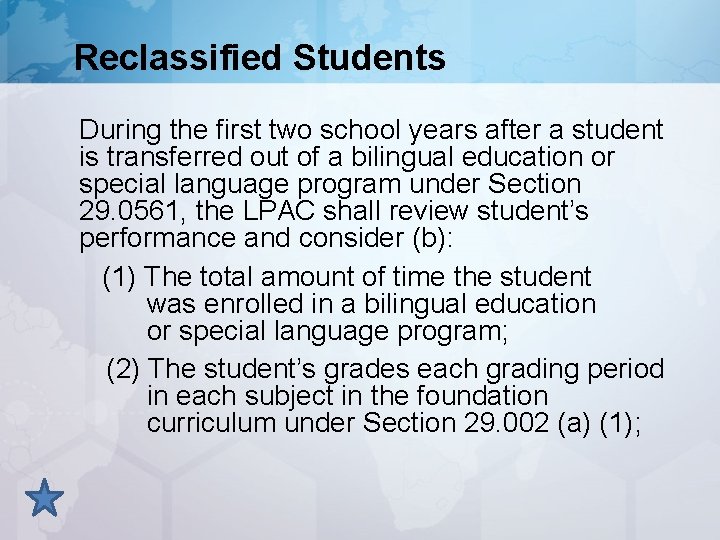 Reclassified Students During the first two school years after a student is transferred out