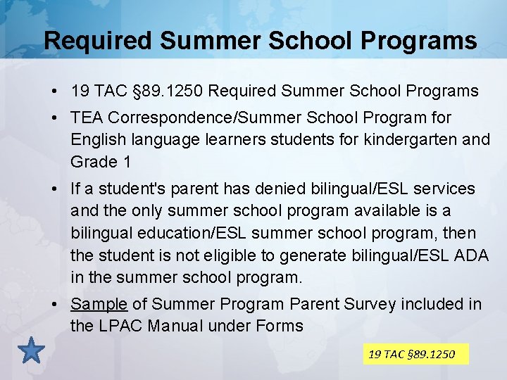 Required Summer School Programs • 19 TAC § 89. 1250 Required Summer School Programs