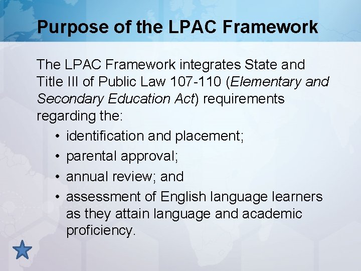 Purpose of the LPAC Framework The LPAC Framework integrates State and Title III of