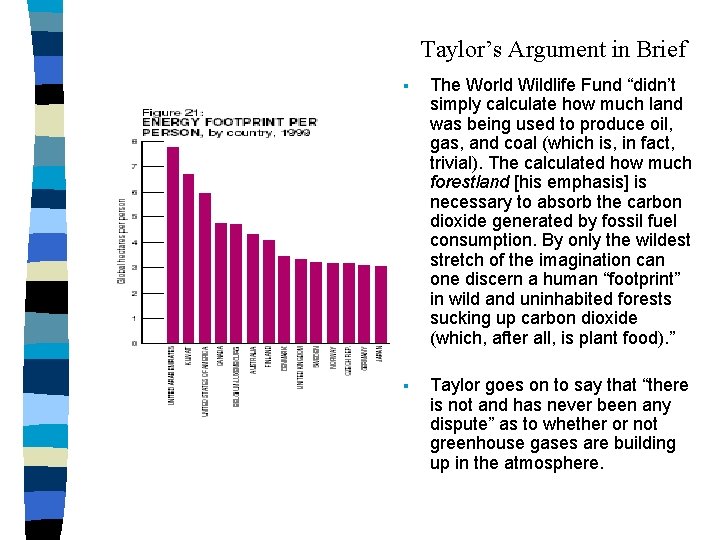 Taylor’s Argument in Brief § The World Wildlife Fund “didn’t simply calculate how much