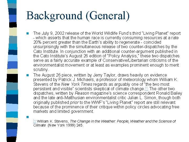 Background (General) n n n The July 9, 2002 release of the World Wildlife
