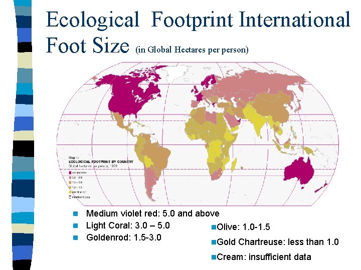 Ecological Footprint International Foot Size (in Global Hectares person) Medium violet red: 5. 0
